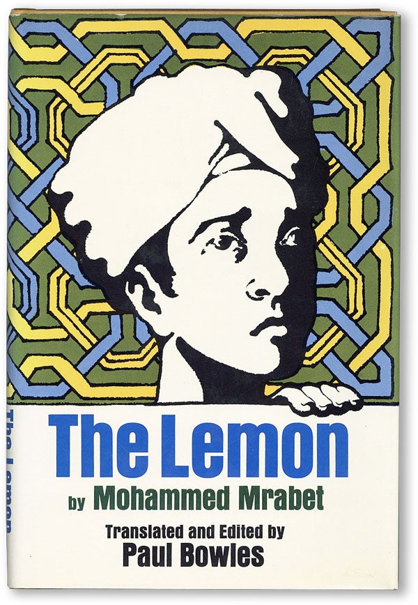 Item #18144] The Lemon. Mohammed MRABET, Paul BOWLES, novel, translation