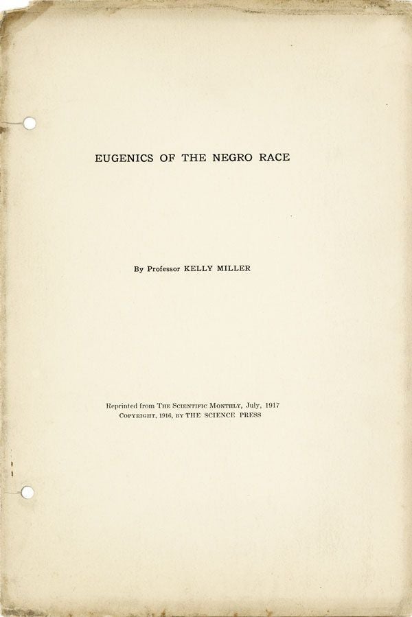[Item #18295] Eugenics of the Negro Race. Reprinted from "The Scientific Monthly", July, 1917. AFRICAN-AMERICANA, Kelly MILLER.