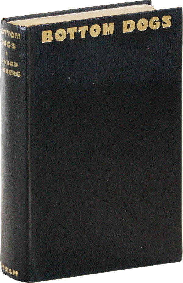 Item #18413] Bottom Dogs. Edward DAHLBERG, D. H. LAWRENCE, novel, introduction