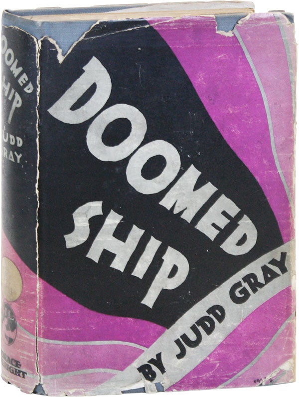 Item #18768] Doomed Ship. Judd GRAY
