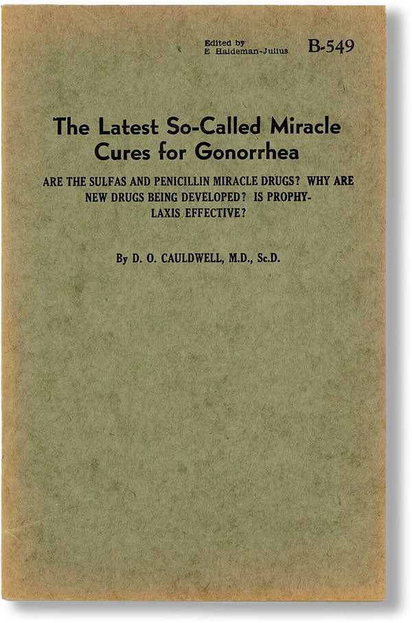 Item #18978] The Latest So-Called Miracle Cures for Gonorrhea. Are the Sulfas and Penicillin...