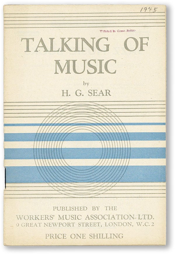 Item #19056] Talking of Music. H. G. SEAR