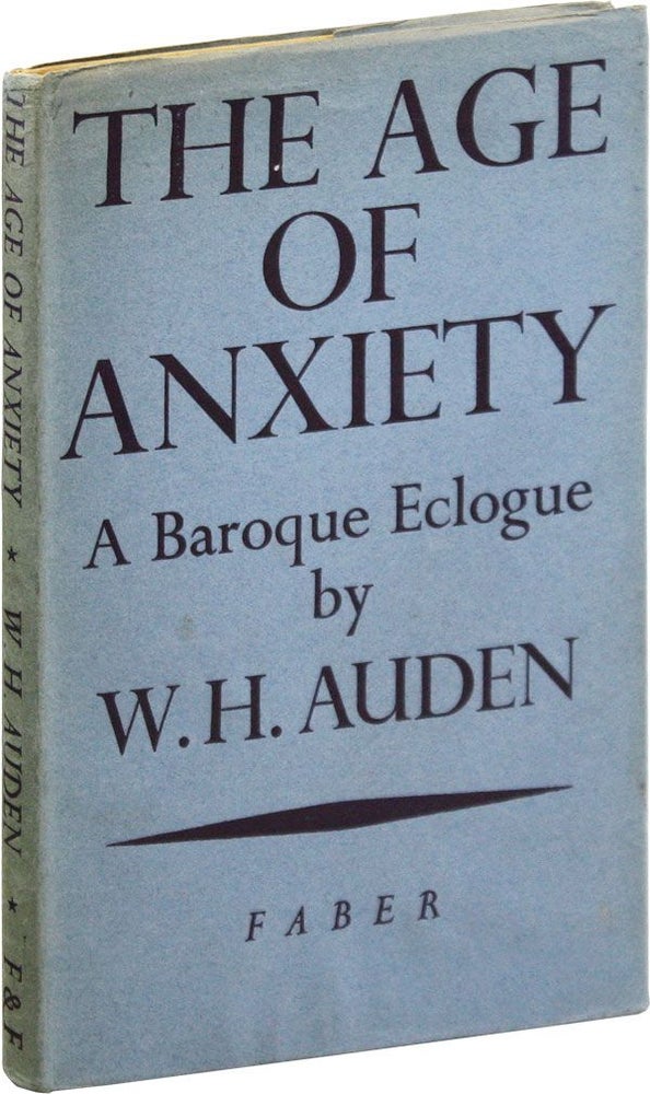 Item #19256] The Age of Anxiety: A Baroque Eclogue. W. H. AUDEN