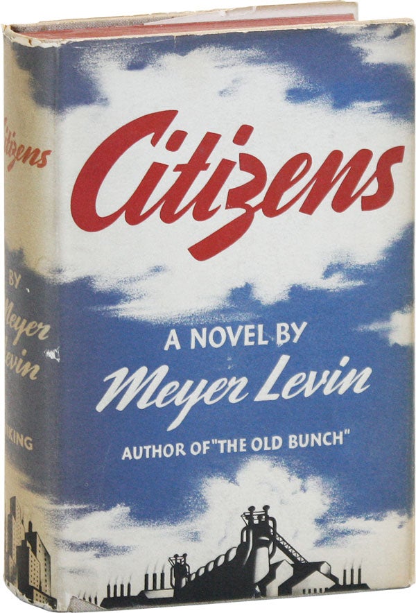 Item #19402] Citizens. Meyer LEVIN
