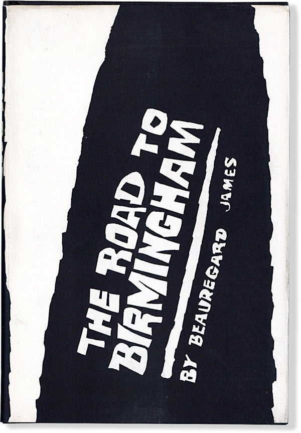 Item #19590] The Road To Birmingham. Beauregard JAMES