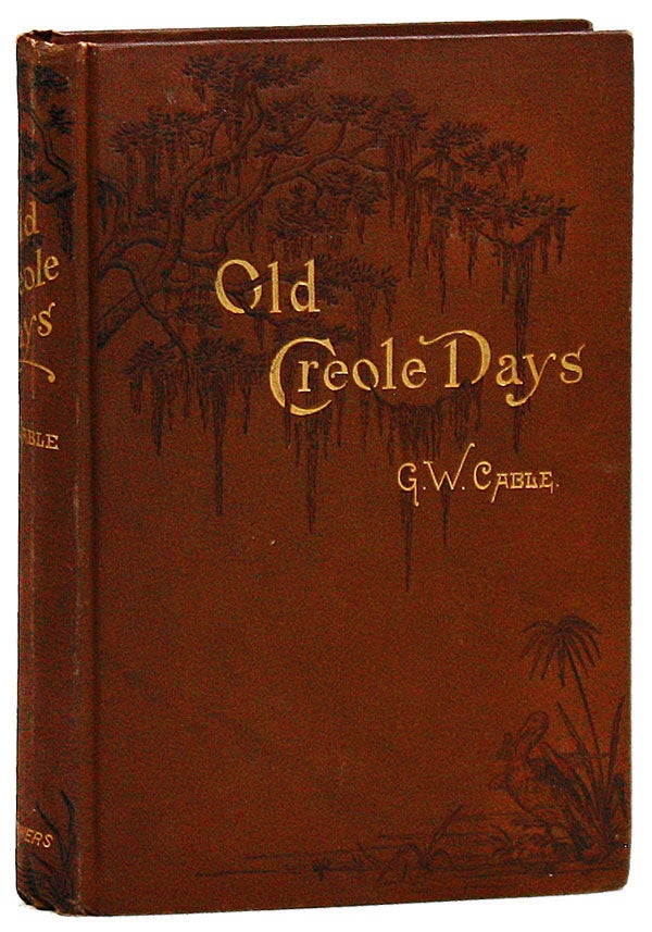 Item #19613] Old Creole Days. George W. CABLE