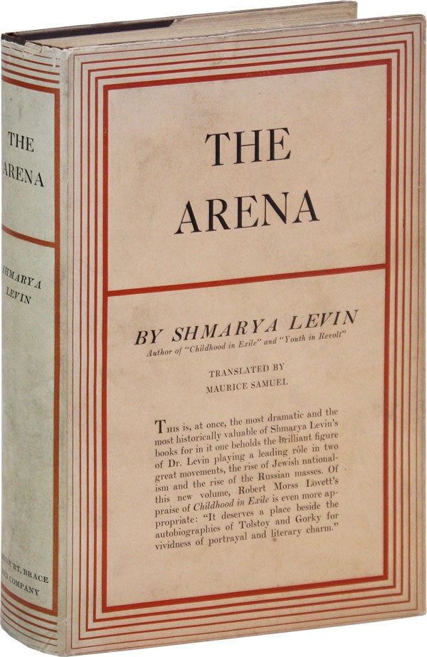 Item #20114] The Arena. Translated by Maurice Samuel. Shmarya LEVIN, aka Shmaryahu Levin