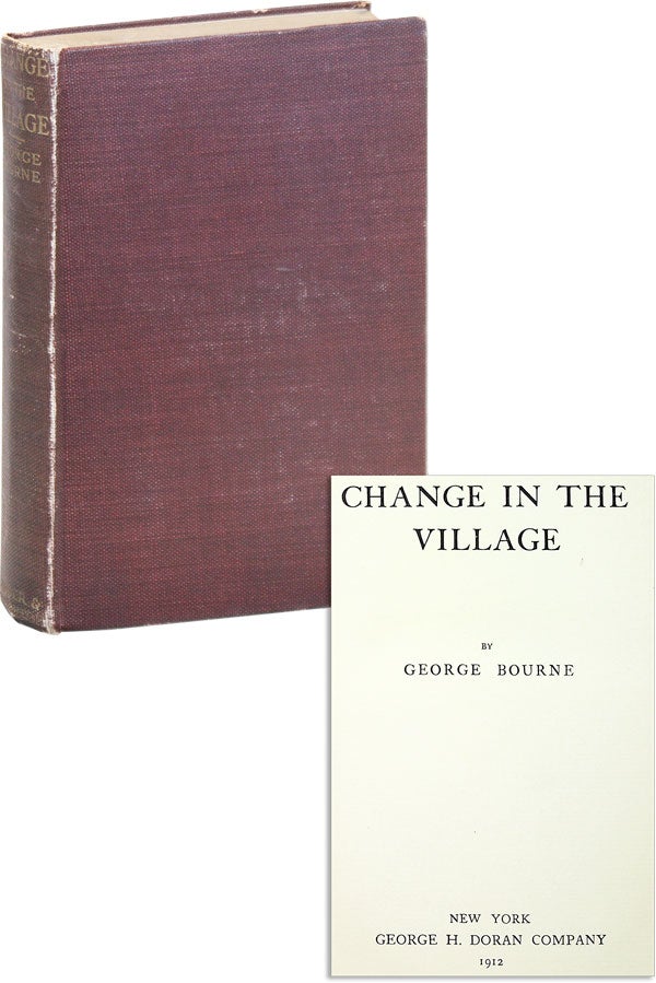 Item #20177] Change In The Village. George BOURNE, pseud George Sturt