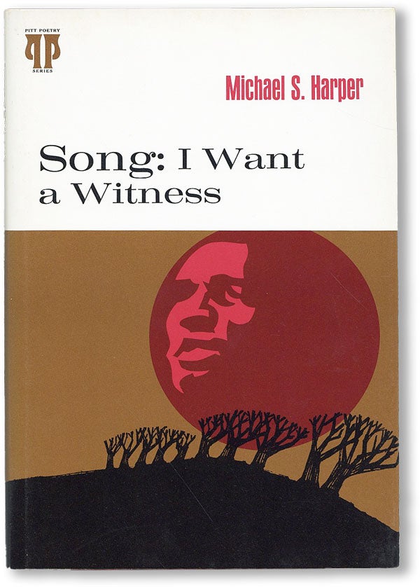 Item #20187] Song: I Want A Witness. Michael S. HARPER