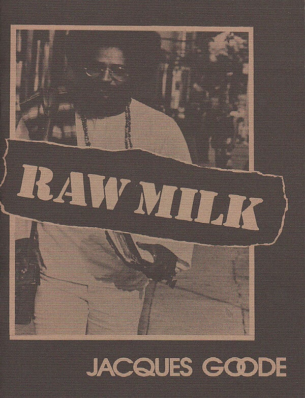 Item #20194] Raw Milk. Jacques GOODE