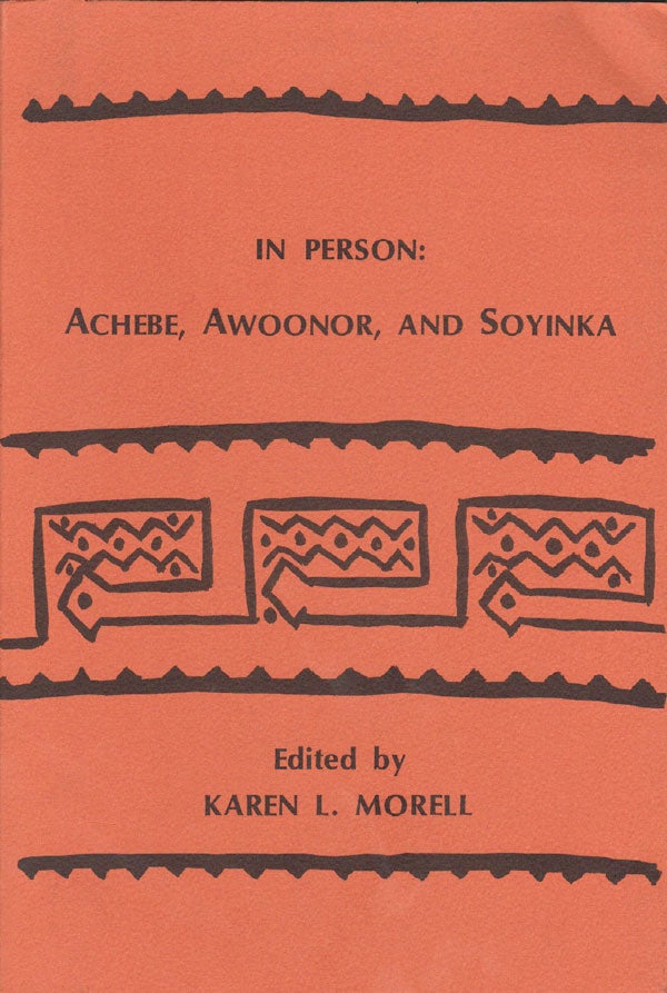 Item #20232] In Person: Achebe, Awoonor, and Soyinka at the University of Washington. Karen L....
