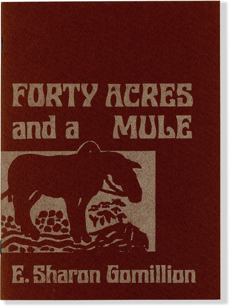 Item #20302] Forty Acres and a Mule. Illustrated by Casey Czarnik. E. Sharon GOMILLION