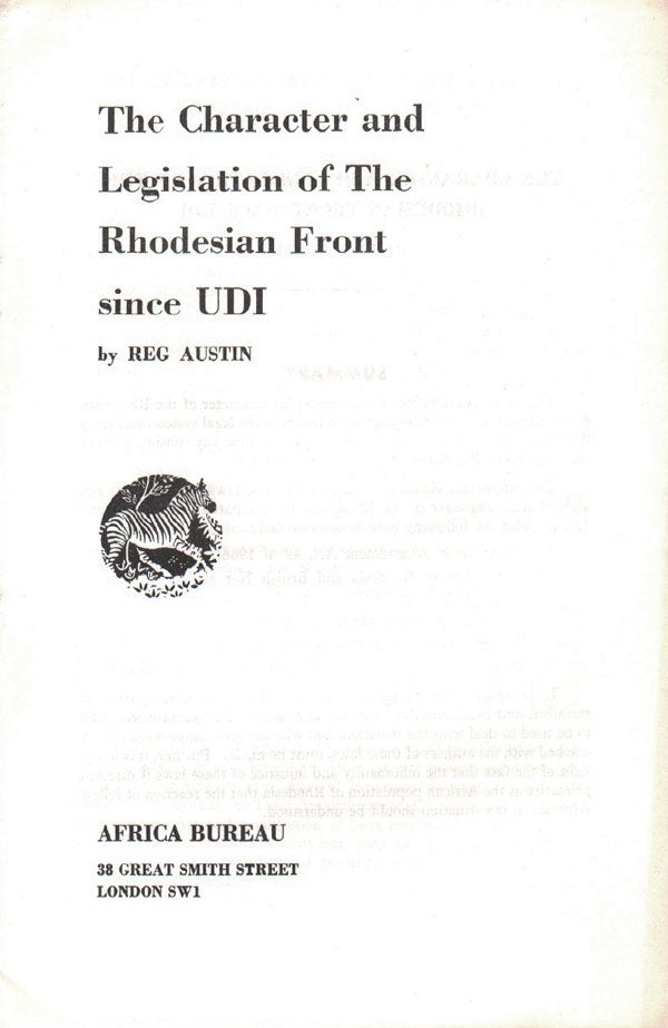 Item #20323] The Character and Legislation of The Rhodesian Front since UDI. Reg AUSTIN