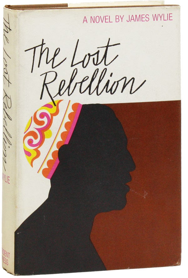 Item #20458] The Lost Rebellion. James WYLIE