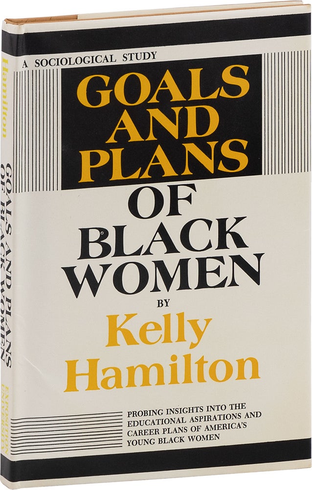 Item #20536] Goals and Plans of Black Women: A Sociological Study. Kelly HAMILTON