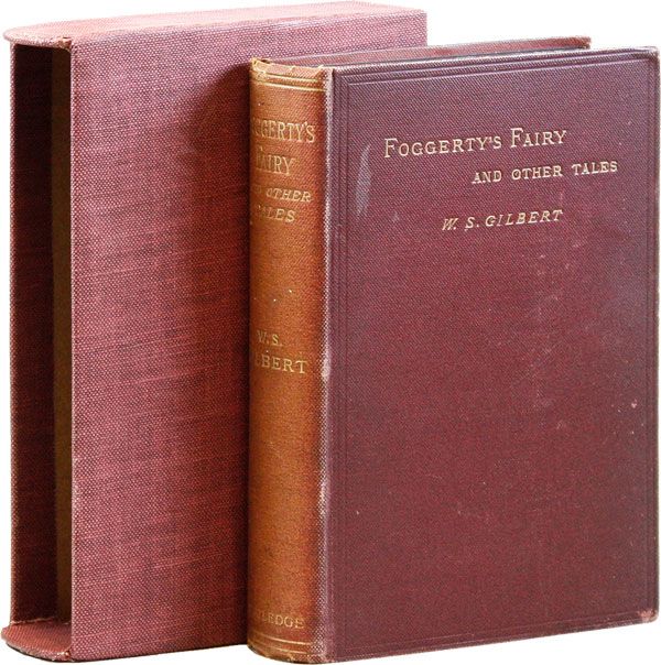 Item #20586] Foggerty's Fairy and Other Tales. W. S. GILBERT