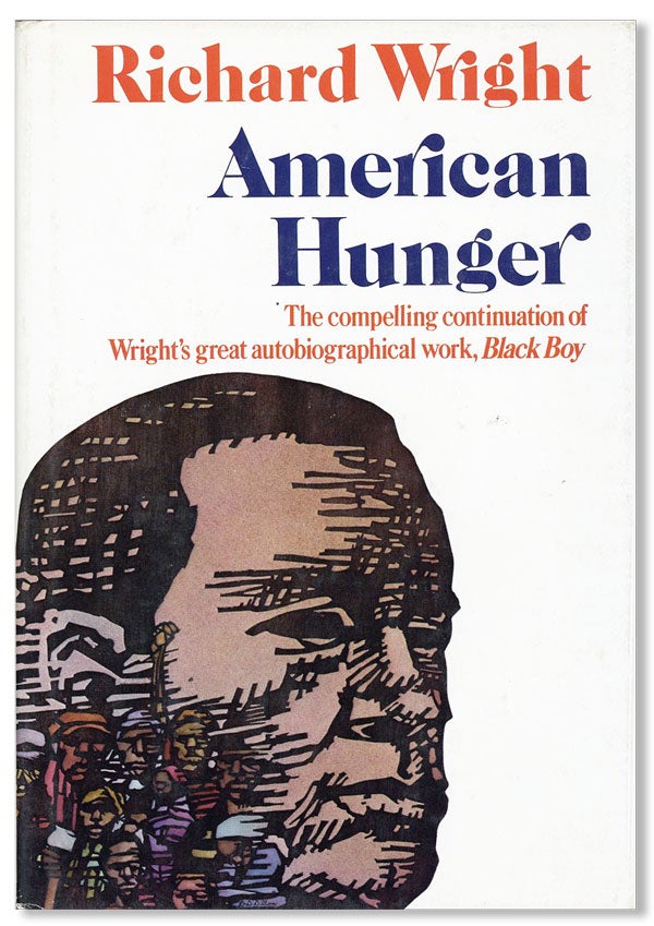 Item #20595] American Hunger. Richard WRIGHT