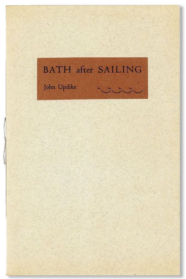 Bath After Sailing [Limited Edition, Signed. John UPDIKE.