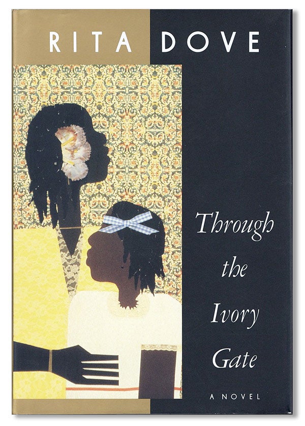 Item #20723] Through the Ivory Gate. Rita DOVE