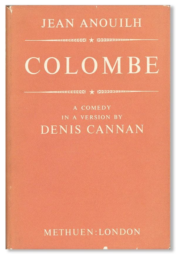 Item #20938] Colombe: A Comedy. Jean ANOUILH, trans Denis Cannan, pref Peter Brook