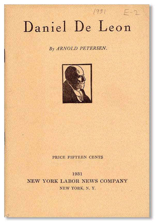 Item #21016] Daniel De Leon: Pioneer Socialist Editor. Arnold PETERSEN