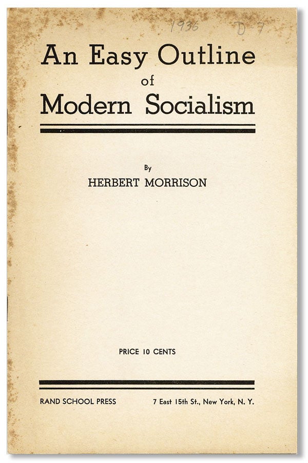 Item #21018] An Easy Outline of Modern Socialism [cover title]. Herbert MORRISON