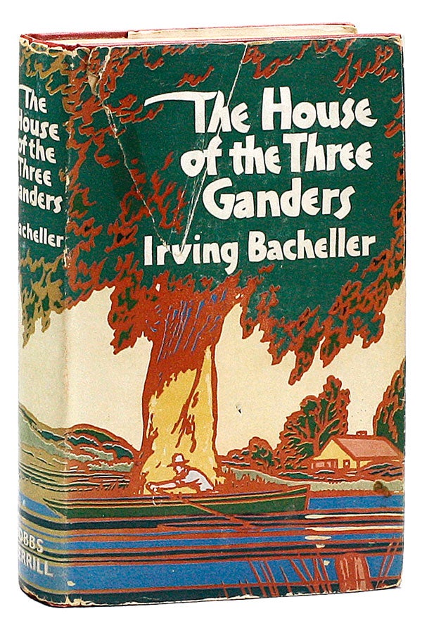 Item #21091] The House of the Three Ganders. Irving BACHELLER