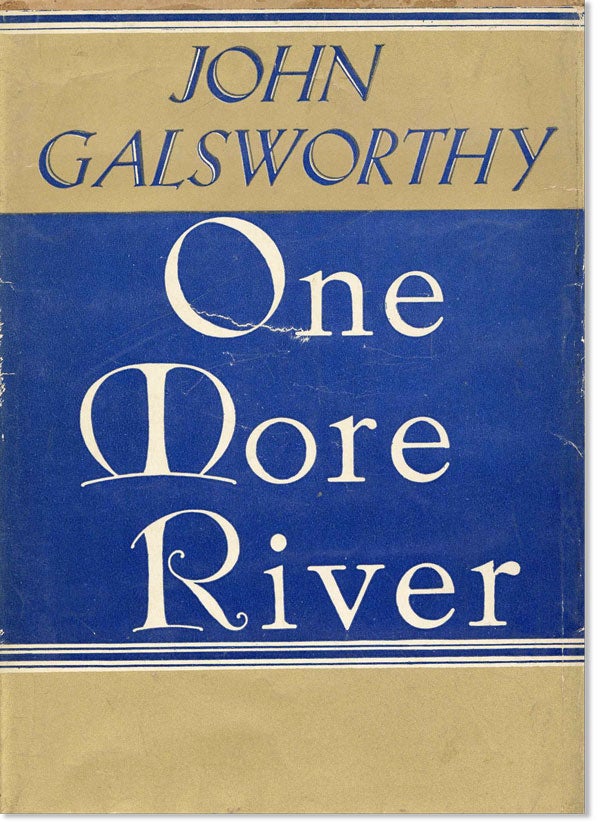 Item #21092] One More River. John GALSWORTHY
