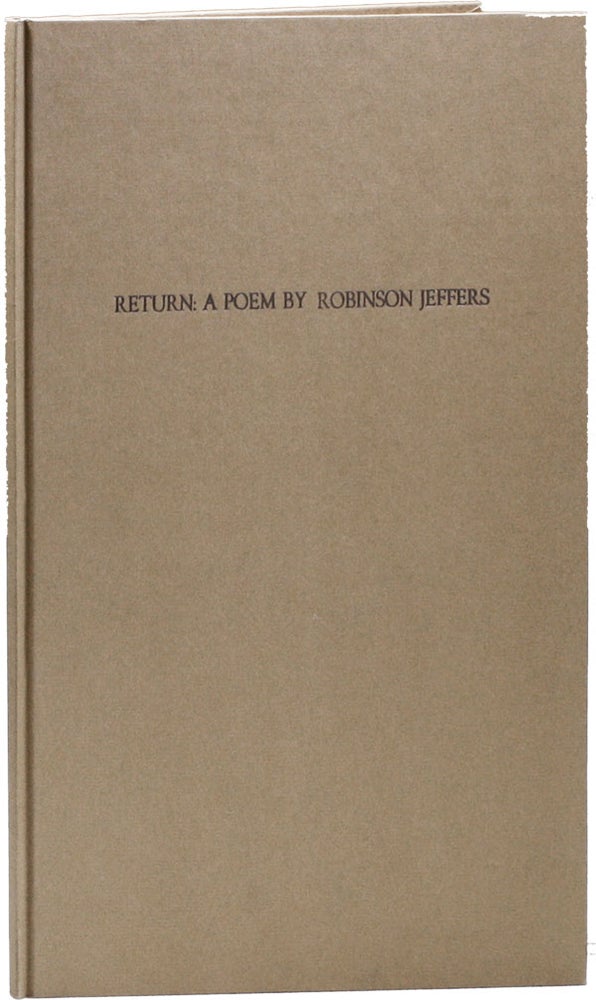 Item #21143] Return: An Unpublished Poem. Robinson JEFFERS