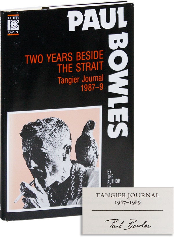 Item #21190] Two Years Beside the Strait: Tangier Journal, 1987-1989 [LIMITED SIGNED EDITION]....