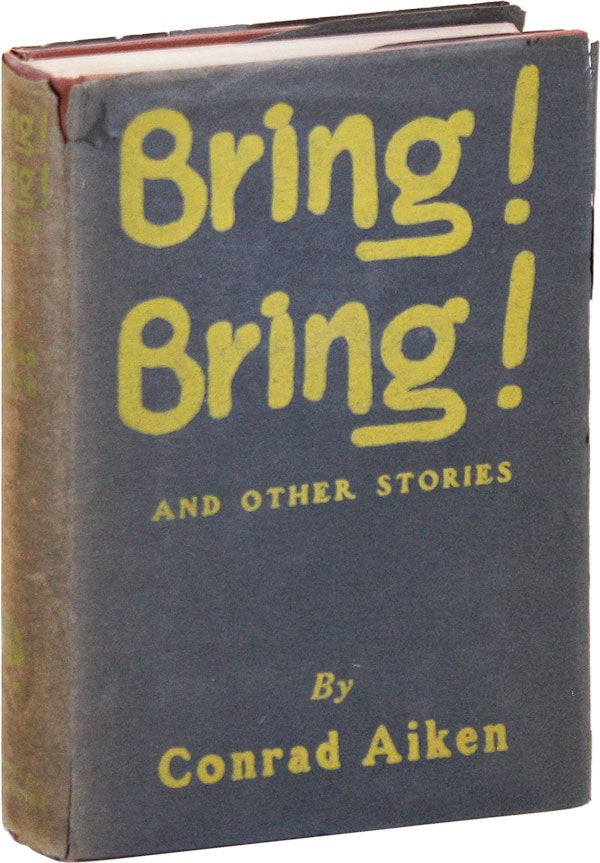 Item #21236] Bring! Bring! and Other Stories. Conrad AIKEN