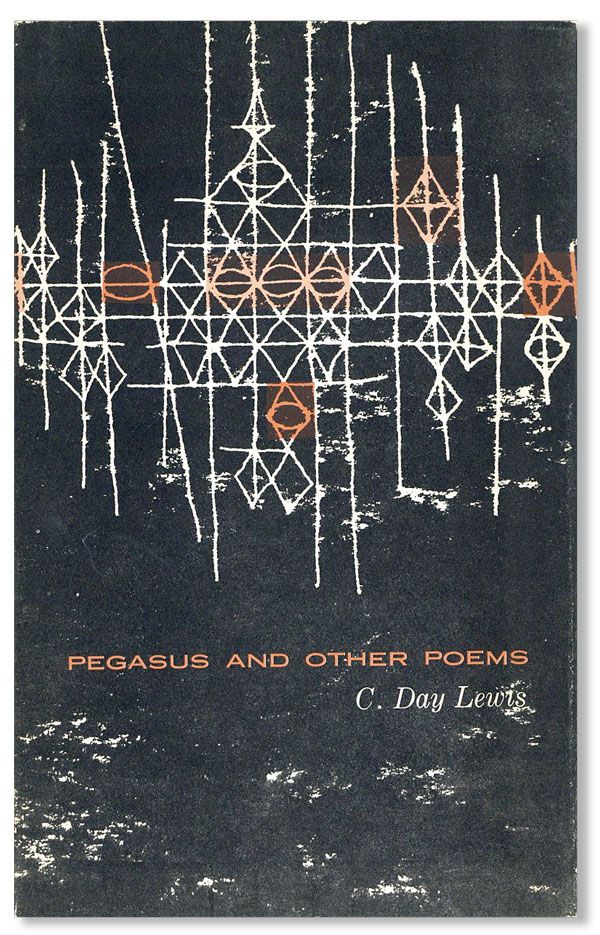 Item #21249] Pegasus and Other Poems. C. DAY LEWIS