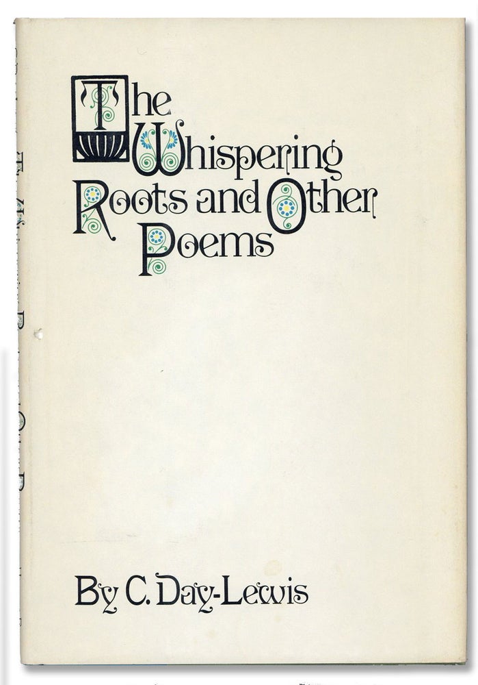 Item #21257] The Whispering Roots and Other Poems. C. DAY LEWIS