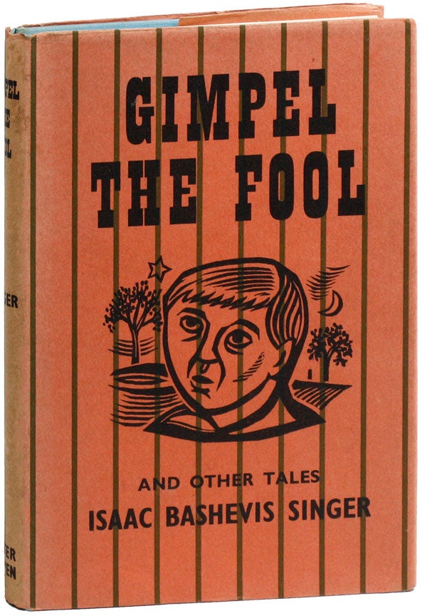 Item #21312] Gimpel the Fool and Other Stories. Norbert Guterman, trans Elaine Gottlieb, Isaac...