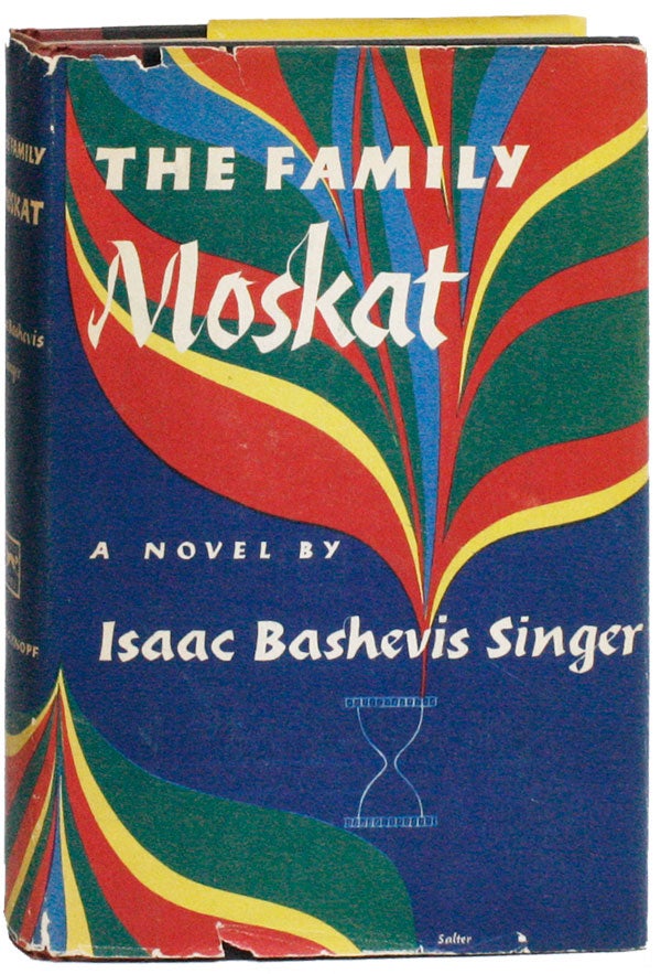 Item #21317] The Family Moskat. Isaac Bashevis SINGER, trans A H. Gross
