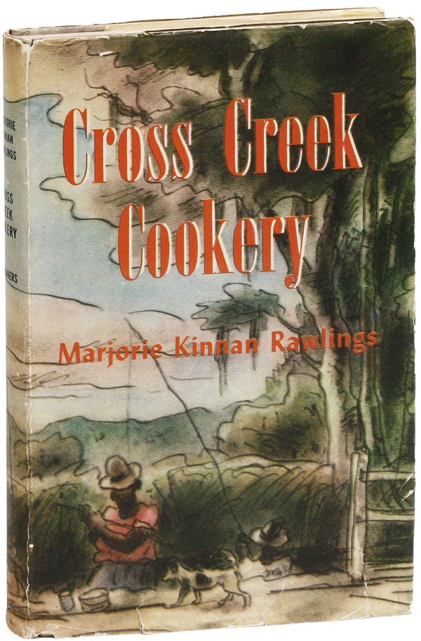 Item #21338] Cross Creek Cookery. Marjorie Kinnan RAWLINGS, Robert Camp