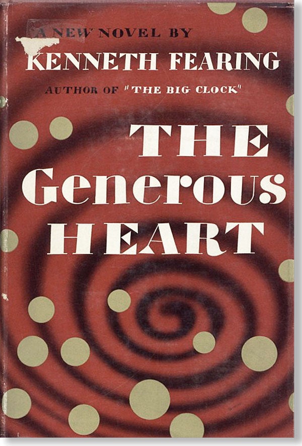 Item #21348] The Generous Heart. Kenneth FEARING