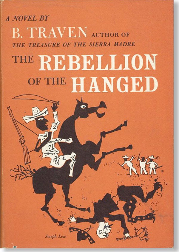Item #21384] The Rebellion of the Hanged. B. TRAVEN