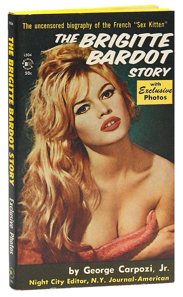 Item #21437] The Brigitte Bardot Story. George CARPOZI JR
