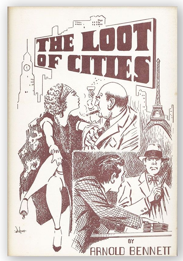 Item #21476] The Loot of Cities: Being the adventures of a millionaire in search of joy. A...