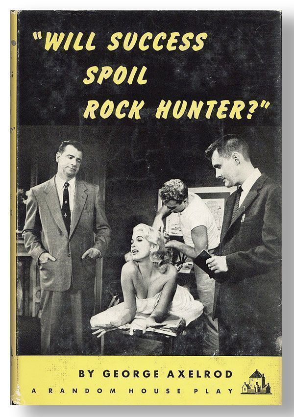 Item #21562] Will Success Spoil Rock Hunter? A New Comedy. George AXELROD