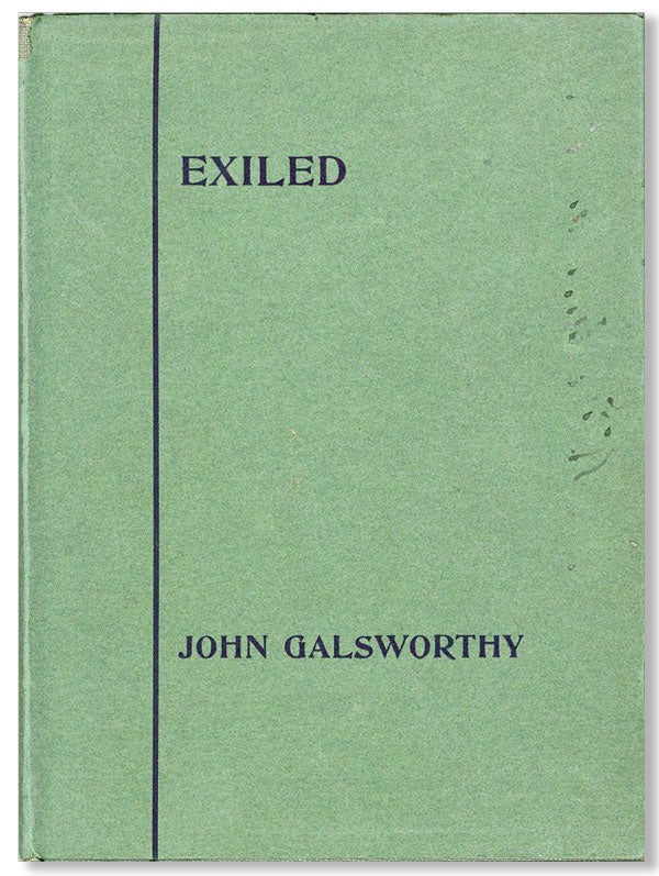 Item #21747] Exiled: An Evolutionary Comedy in Three Acts. John GALSWORTHY