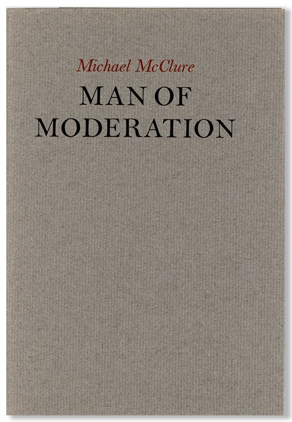 Item #21812] Man of Moderation: Two Poems. Michael McCLURE
