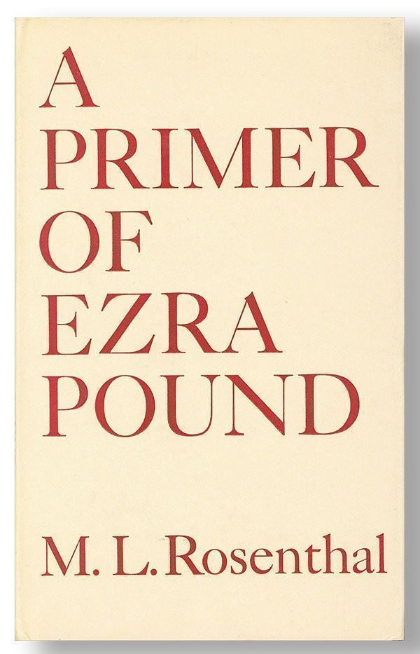 Item #21973] A Primer of Ezra Pound. Ezra POUND, M. L. ROSENTHAL
