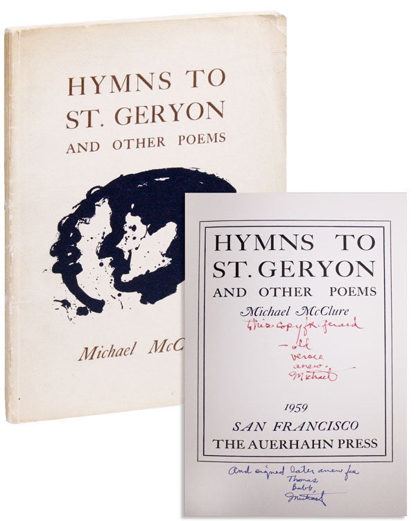 Item #22158] Hymns to St. Geryon and Other Poems [Signed and Inscribed Twice]. Michael McCLURE