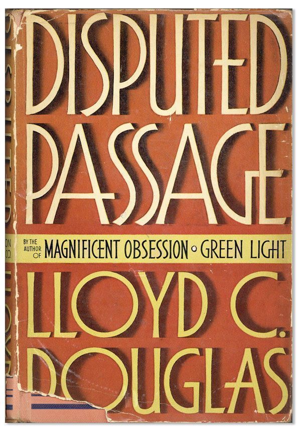 Item #22218] Disputed Passage. Lloyd C. DOUGLAS