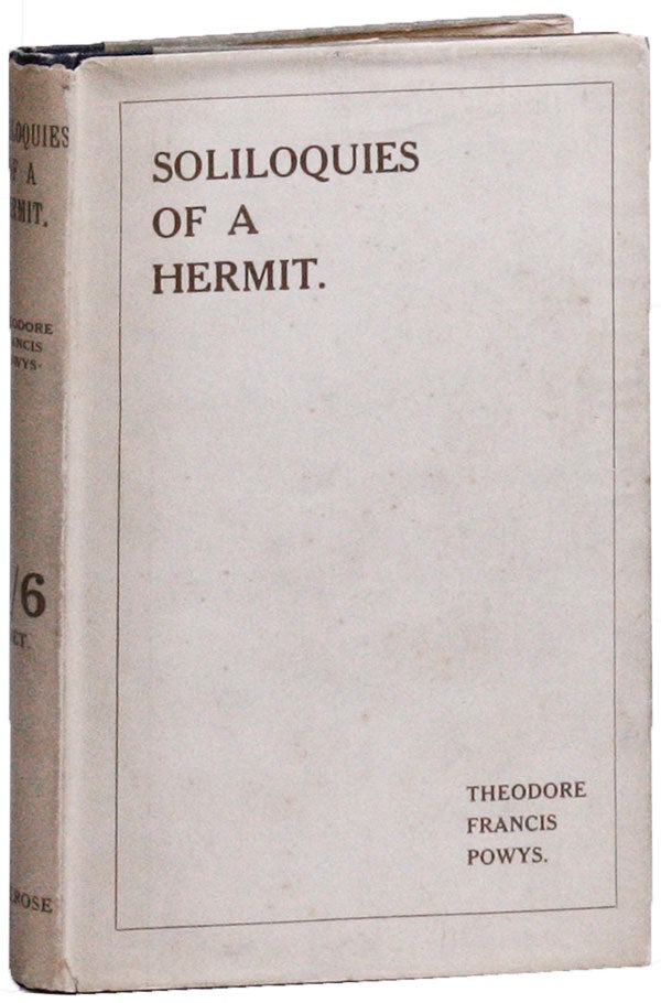 Item #22280] Soliloquies of a Hermit. Theodore Francis POWYS