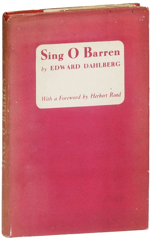 Item #22388] Sing O Barren [Alt. title: Do These Bones Live]. Edward DAHLBERG, foreword Herbert Read
