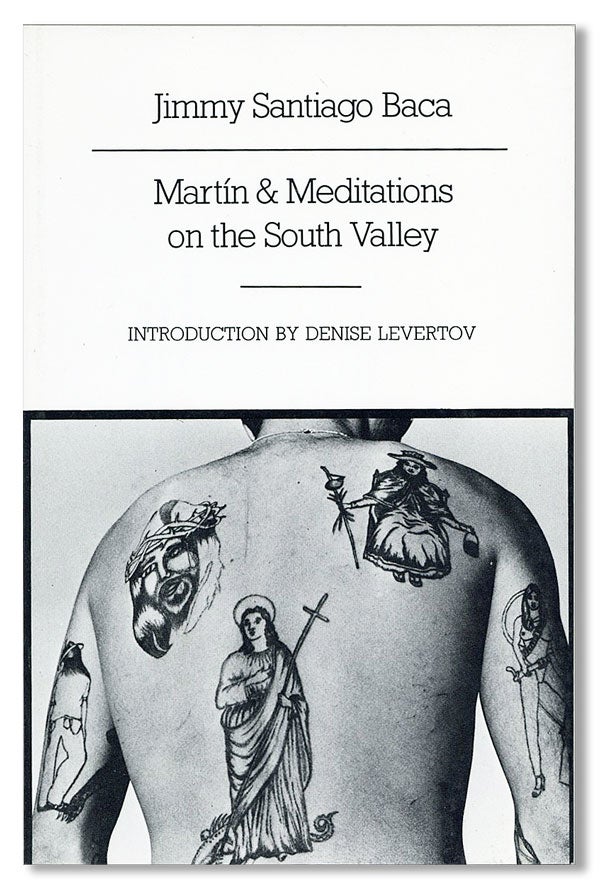 Item #22411] Martín & Meditations on the South Valley. Jimmy Santiago BACA, intro Denise Levertov
