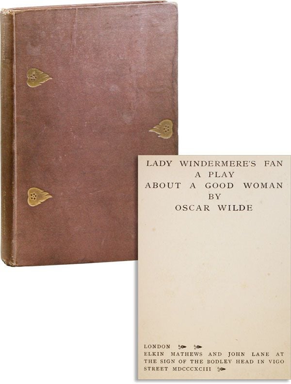 Item #22477] Lady Windermere's Fan: A Play About a Good Woman. Oscar WILDE